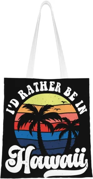 I'd Rather Be In Hawaii Canvas Tote Bag for Women Reusable Grocery Shoulder Bags Shopping Handbags