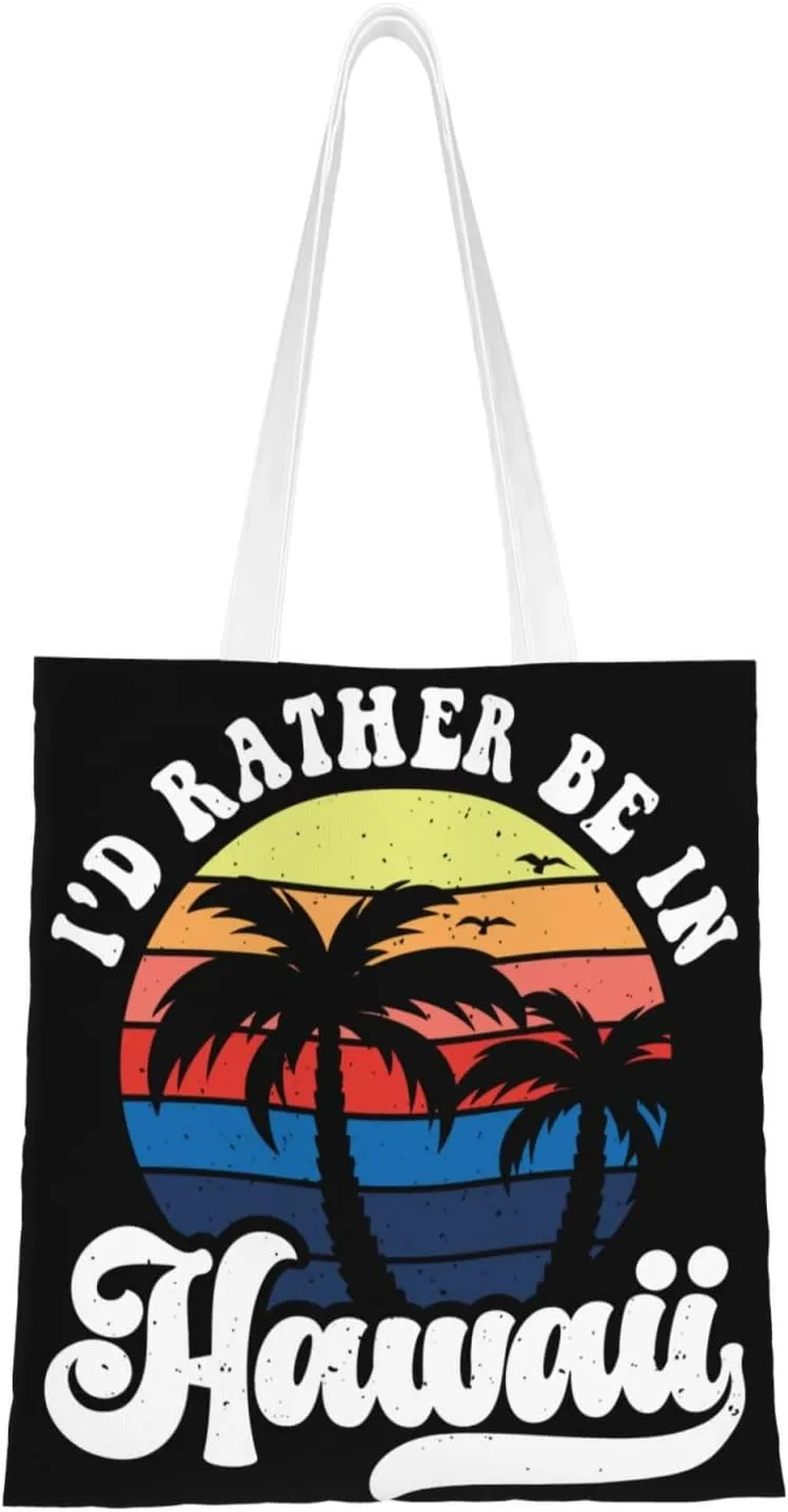 I'd Rather Be In Hawaii Canvas Tote Bag for Women Reusable Grocery Shoulder Bags Shopping Handbags