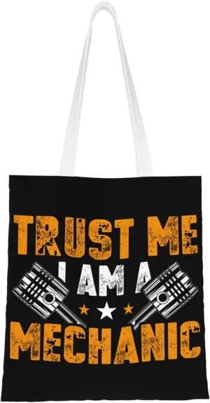 Trust Me I Am A Mechanic Tote Bag for Women Canvas Shopping Bags Reusable Large Capacity Casual Shoulder Handbags Grocery Bags DIY Gift Bags